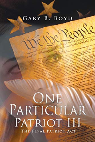 Boyd - One Particular Patriot III The Final Patriot ACT - New paperba