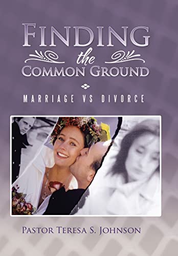 Johnson - Finding the Common Ground: Marriage Vs Divorce - New hardbac