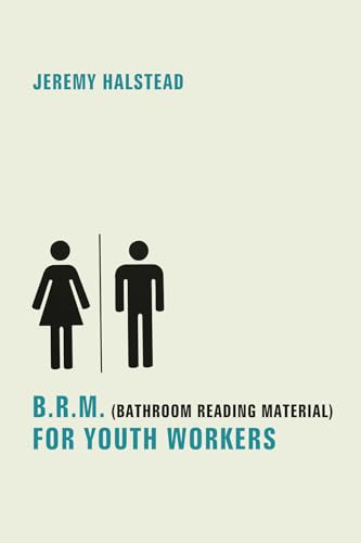 Halstead - B.R.M. (Bathroom Reading Material) for Youth Workers - New