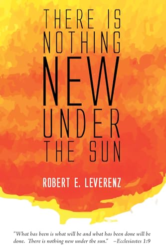 Leverenz - re is Nothing New Under the Sun - New paperback or softback