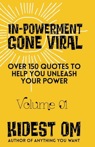 OM - IN-POWERMENT Gone Viral Over 150 Quotes to Help Unleash Your Pow