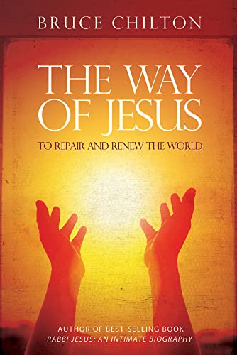 Chilton - Way of Jesus: To Repair and Renew the World - New paperback