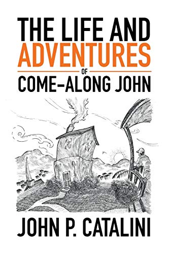Catalini - Life and Adventures of Come-Along John - New paperback or s