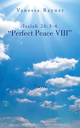 Rayner - Isaiah 26 3-4 "Perfect Peace VIII" - New paperback or softbac