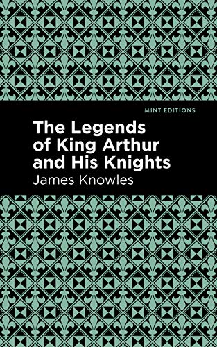 Knowles - Legends of King Arthur and His Knights - New paperback or so