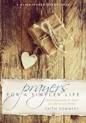 Sommers - Prayers for a Simpler Life: Meditations from the Heart of a