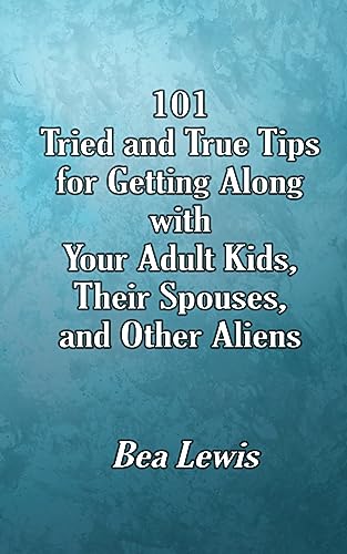 Lewis - 101 Tried and True Tips for Getting Along with Your Adult Kids