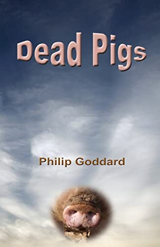 Goddard - Dead Pigs - New paperback or softback