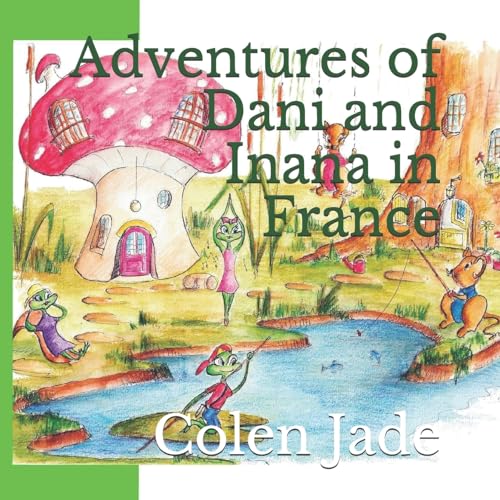 Jad - Adventures of Dani and Inana in France - New paperback or softba