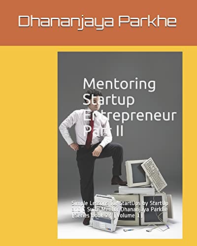 Park - Mentoring Startup Entrepreneur Part II: Simple Lessons for Star