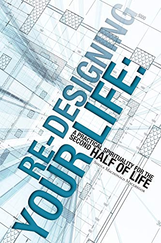 Macgregor - Re-Designing Your Life: A Practical Spirituality for the S