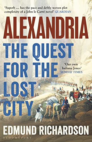 Dr Edmund Richardson - Alexandria The Quest for the Lost City - New