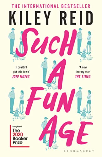 Kiley Reid - Such a Fun Age 'The book of the year' Independe