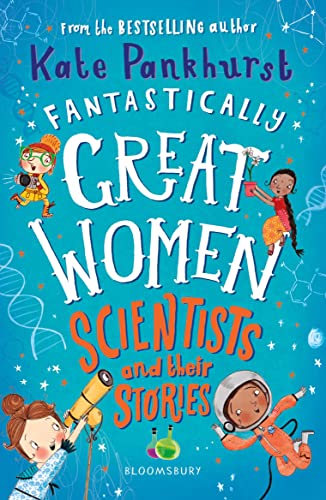 Kate Pankhurst - Fantastically Great Women Scientists and Their Storie