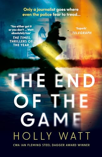 Holly Watt - End of the Game a 'fierce, obsessive and brilliant&