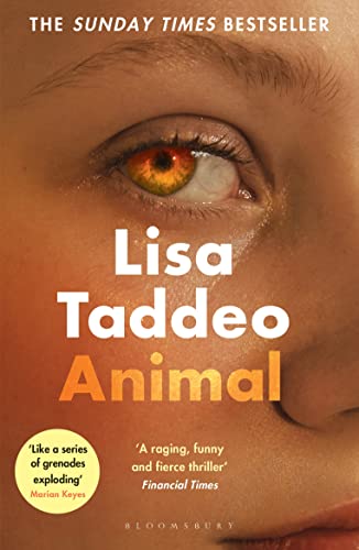 Lisa Taddeo - Animal The 'compulsive' (Guardian) new novel f