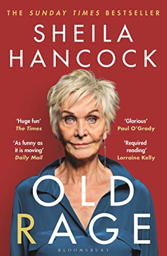 Sheila Hancock - Old Rage 'One of our best-loved actor's pow