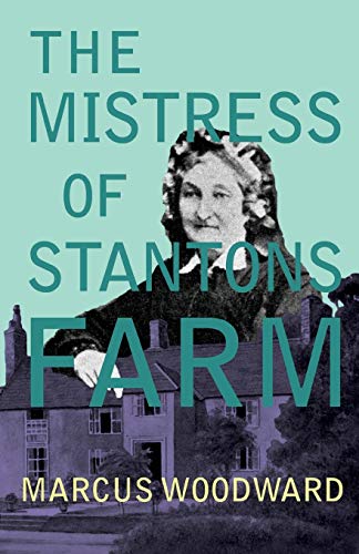 Woodward - Mistress of Stantons Farm - New paperback or softback