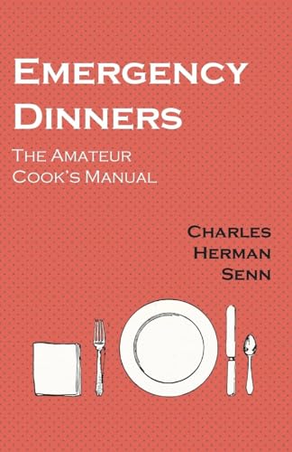 Senn - Emergency Dinners - The Amateur Cook's Manual - New paperback