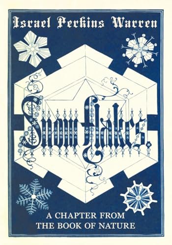 Warren - Snow-Flakes A Chapter from the Book of Nature - New paperbac