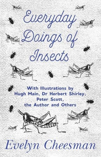 Cheesman - Everyday Doings of Insects - With Illustrations by Hugh Mai
