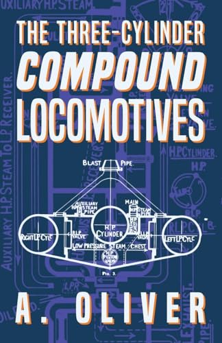 Oliver - Three-Cylinder Compound Locomotives - New paperback or softba
