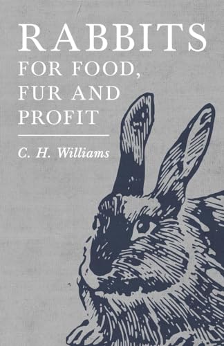 Williams - Rabbits for Food, Fur and Profit - New paperback or softbac