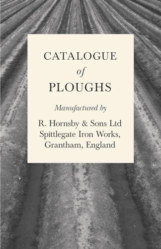 Anon - Catalogue of Ploughs Manufactured by R. Hornsby & Sons Ltd - Sp