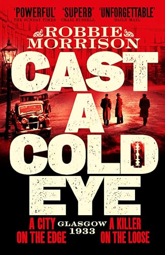Robbie Morrison - Cast a Cold Eye A Gritty Historical Crime Thriller