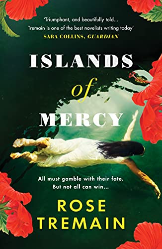 Rose Tremain - Islands of Mercy From the bestselling author of The G