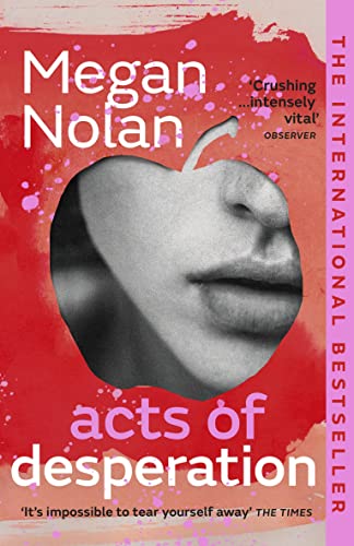 Megan Nolan - Acts of Desperation The must-read novel of 2022 - New