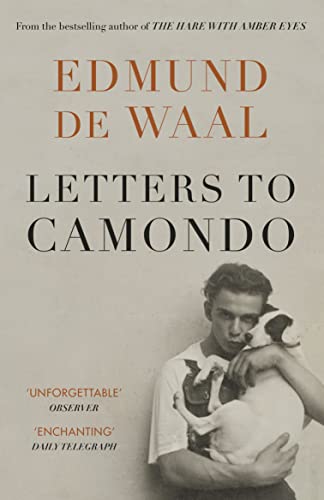 Edmund de Waal - Letters to Camondo 'Immerses you in another age