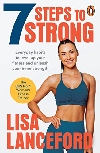 Lisa Lanceford - 7 Steps to Strong Get Fit. Boost Your Mood. Kick St