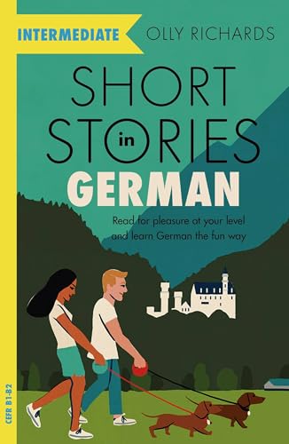 Olly Richards - Short Stories in German for Intermediate Learners Re