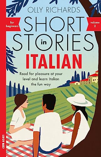 Olly Richards - Short Stories in Italian for Beginners - Volume 2   Re