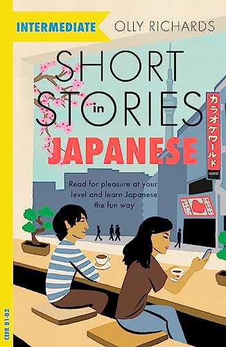 Olly Richards - Short Stories in Japanese for Intermediate Learners