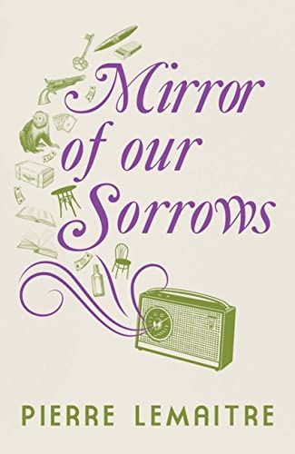 Pierre Lemaitr - Mirror of our Sorrows - New Paperback
