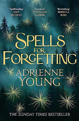 Adrienne Young - Spells for Forgetting : the spellbinding magical myst