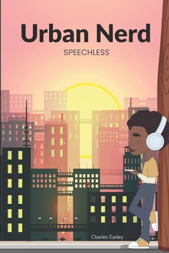 Easley - Misadventures of an Urban Nerd: Speechless - New paperback or