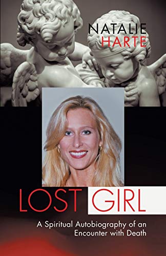 Hart - Lost Girl: A Spiritual Autobiography of an Encounter with Death