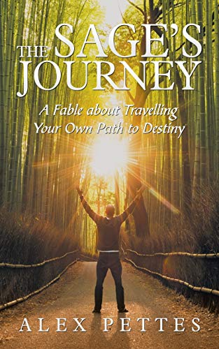 Pettes - Sage'S Journey: A Fable About Travelling Your Own Path to Des