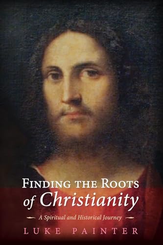Painter - Finding the Roots of Christianity - New paperback or softbac