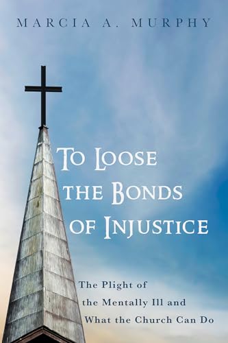 Murphy - To Loose the Bonds of Injustice - New paperback or softback