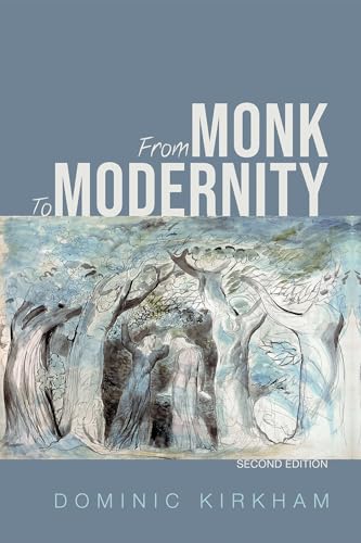 Kirkham - From Monk to Modernity, Second Edition - New paperback or so