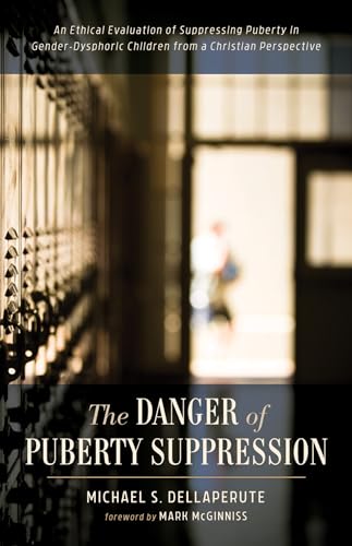 Dellaperut - Danger of Puberty Suppression - New paperback or softback