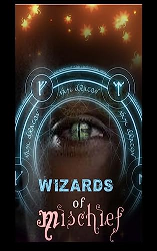 Patterson - Wizards of Mischief The 13 Wicked Wizards of The Black Ga