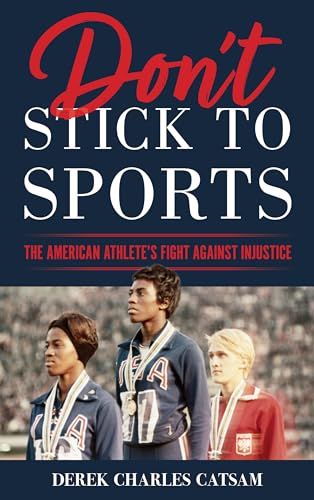 Catsam - Don't Stick to Sports The American Athlete's Fight against