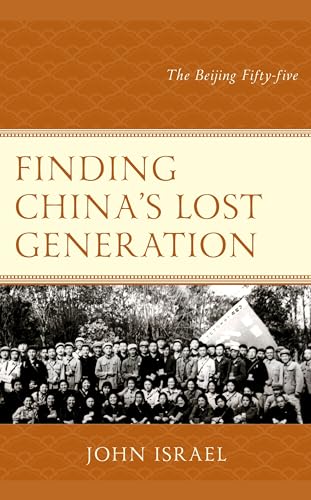 Israel - Finding China's Lost Generation The Beijing Fifty-five - Ne