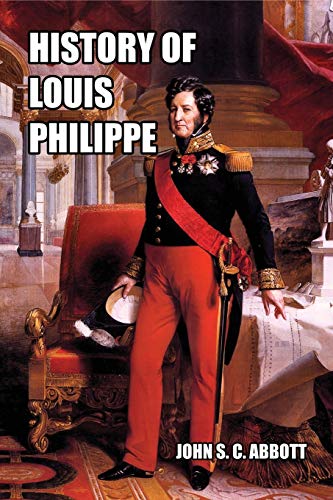 Abbott - History of Louis Philippe King of the French - New paperback