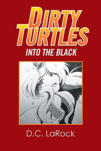 LaRock - Dirty Turtles: Into the Black - New paperback or softback